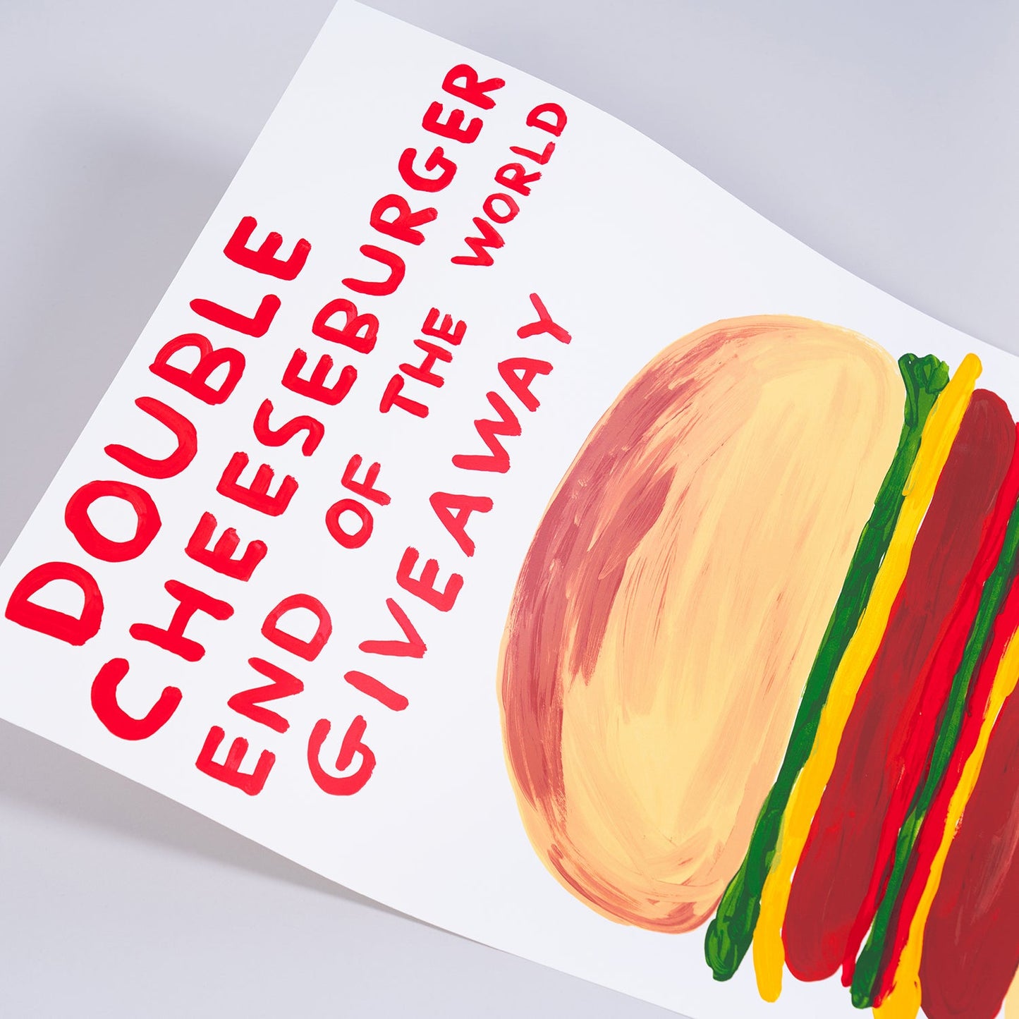 “Double Cheeseburger End of the World Giveaway” Screenprint