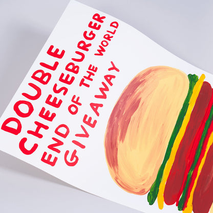 “Double Cheeseburger End of the World Giveaway” Screenprint