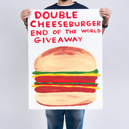 “Double Cheeseburger End of the World Giveaway” Screenprint