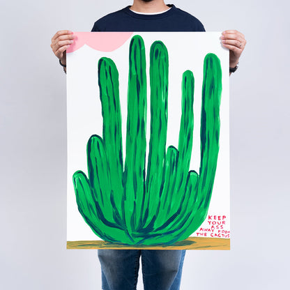 “Keep Your Ass Away From The Cactus” Screenprint