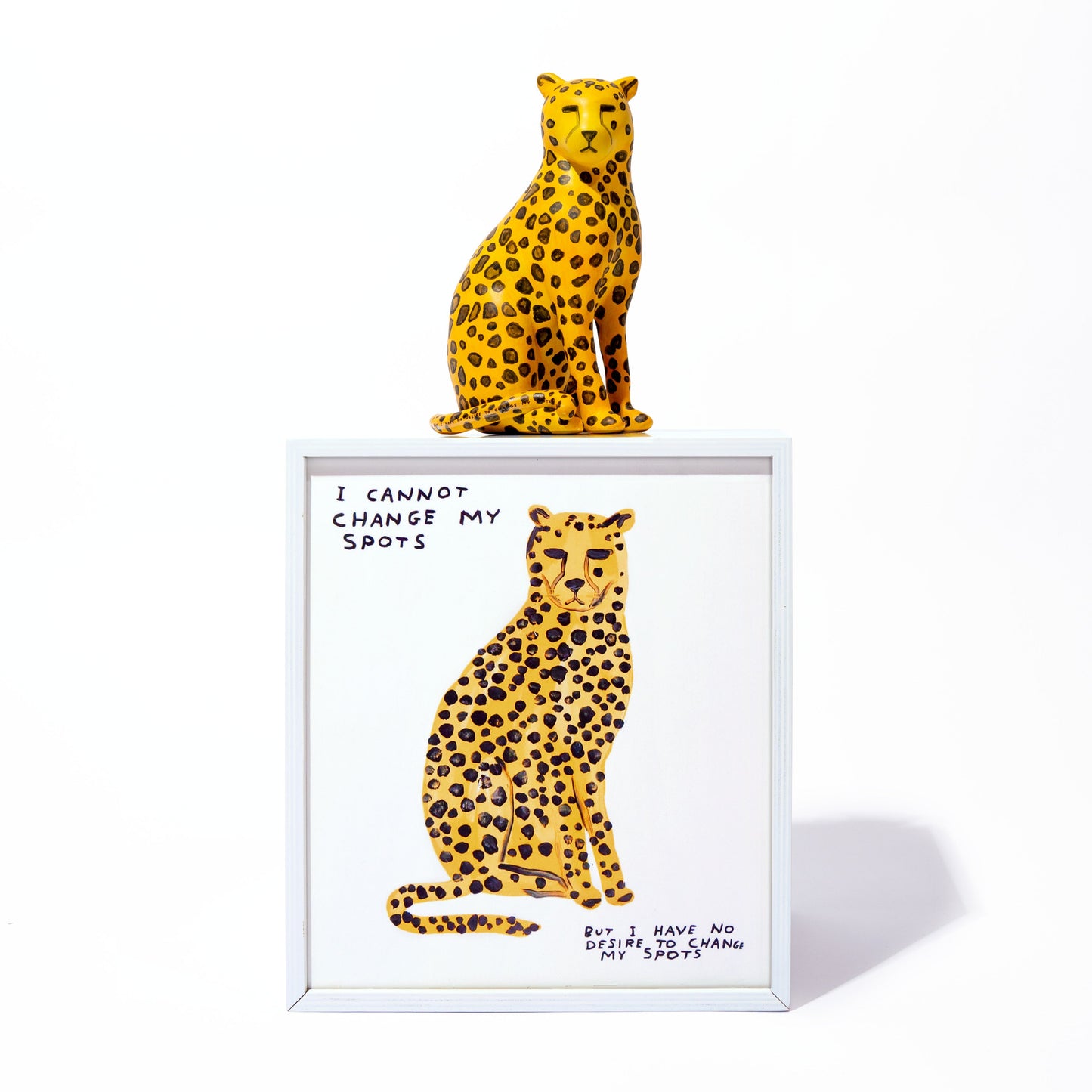 "I CANNOT CHANGE MY SPOTS BUT I HAVE NO DESIRE TO CHANGE MY SPOTS" Sculpture